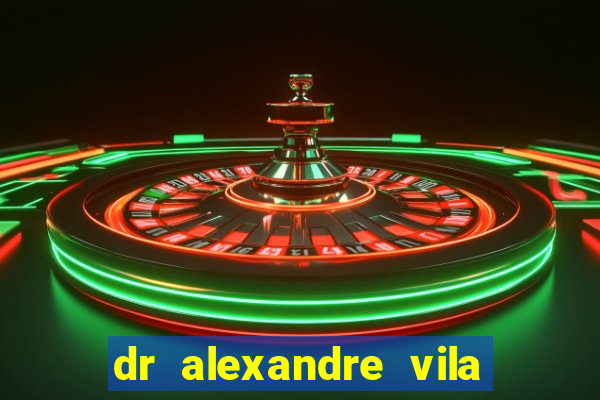 dr alexandre vila nova conselheiro lafaiete